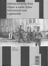 Odhaľovanie Šoa / Uncovering the Shoah