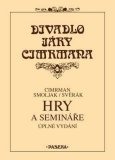 Divadlo Járy Cimrmana - Hry a semináře. Úplné vydání