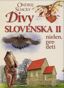 Divy Slovenska II nielen pre deti