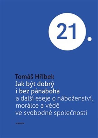Jak být dobrý bez pánaboha