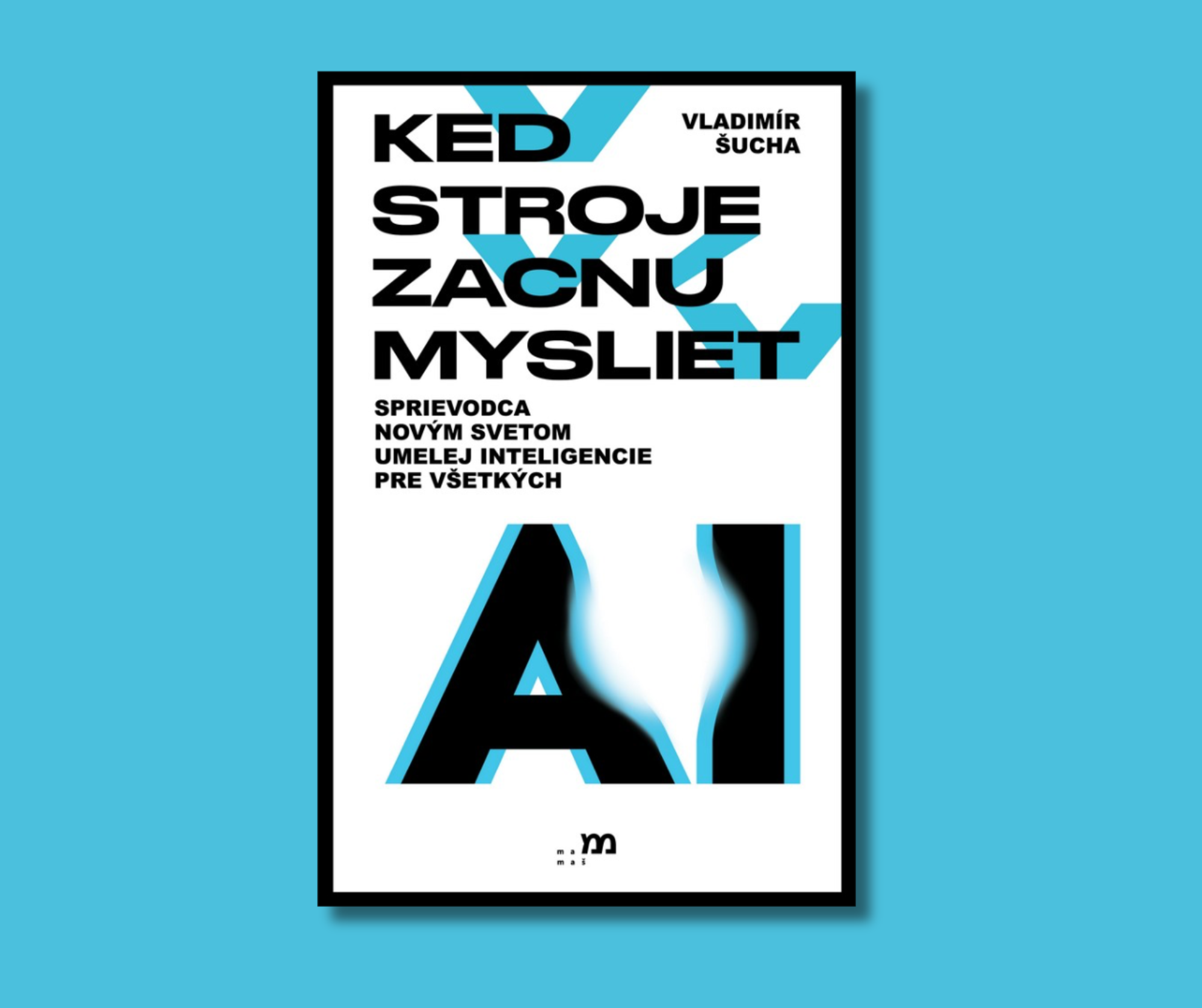 Keď stroje začnú myslieť 