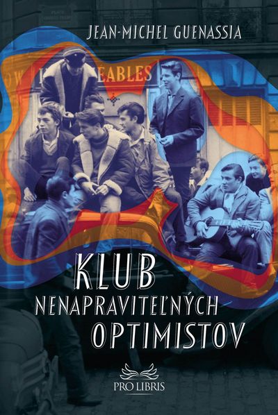 Klub nenapraviteľných optimistov – román ako alternatívna realita