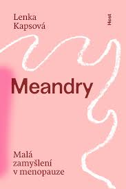 Meandry – malá zamyšlení v menopauze