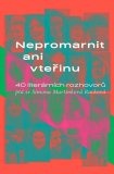 Nepromarnit ani vteřinu