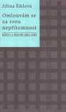 Omlouvám se za svou nepřítomnost. Dopisy z Ruzyně 1981-1982