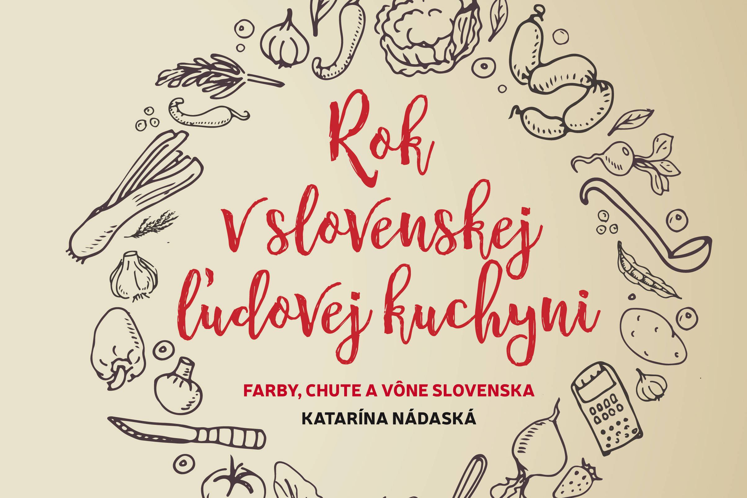 Rok v slovenskej ľudovej kuchyni podľa Kataríny Nádaskej.