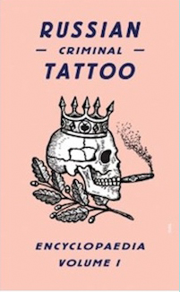 Russian Criminal Tattoo Encyclopaedia 1