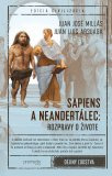 Sapiens a neandertálec: rozpravy o živote