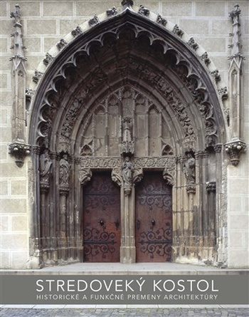 Stredoveký kostol. Historické a funkčné premeny architektúry. 1. zväzok