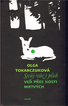 Svůj vůz i pluh veď přes kosti mrtvých