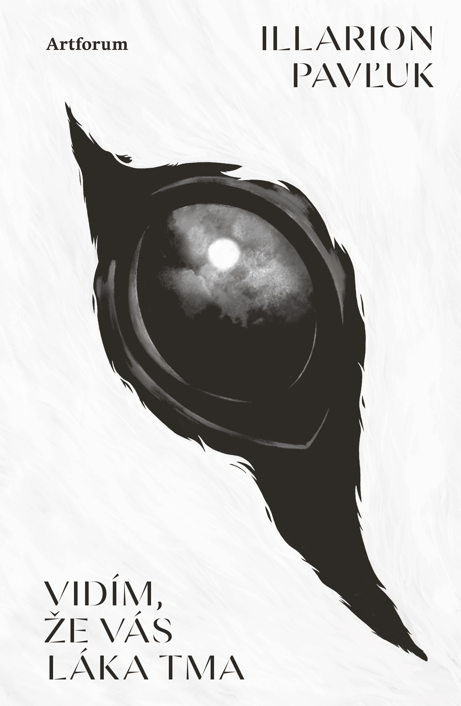 Vidím, že ťa láka tma