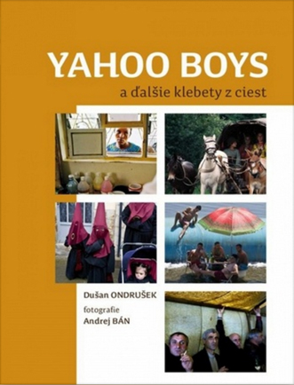 Yahoo Boys a ďalšie klebety z ciest