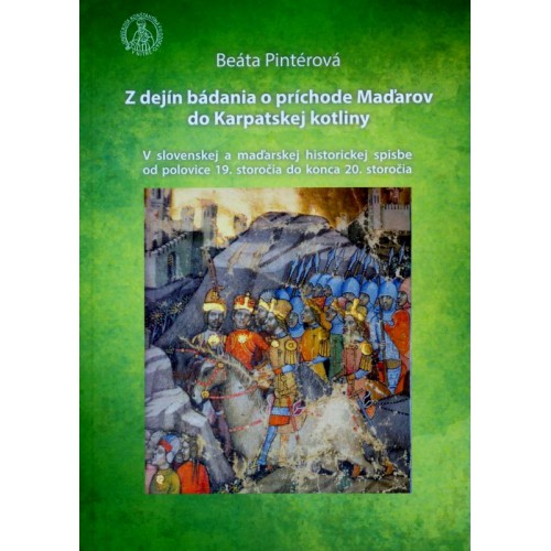 Z dejín bádania o príchode Maďarov do Karpatskej kotliny