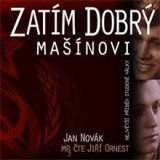 Zatím dobrý - Mašínovi